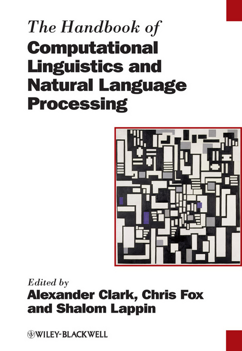 The Handbook of Computational Linguistics and Natural Language Processing - 