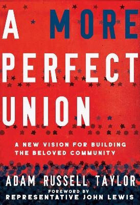 A More Perfect Union - Adam Russell Taylor