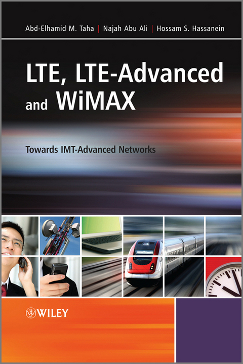 LTE, LTE-Advanced and WiMAX -  Najah Abu Ali,  Hossam S. Hassanein,  Abd-Elhamid M. Taha