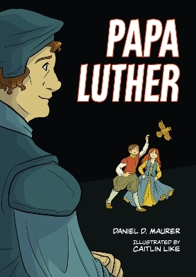 Papa Luther - Daniel D. Maurer
