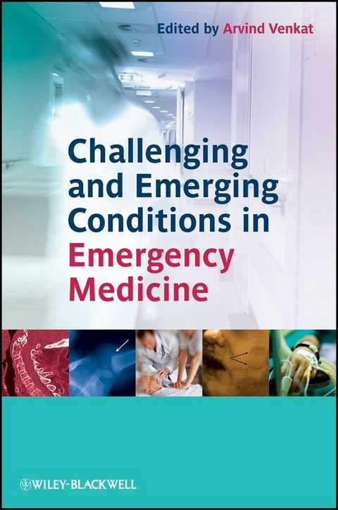 Challenging and Emerging Conditions in Emergency Medicine - Arvind Venkat