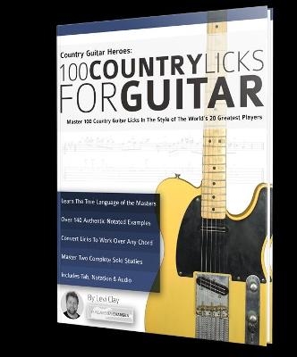 Country Guitar Heroes - 100 Country Licks for Guitar - Levi Clay