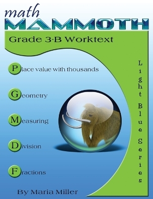 Math Mammoth Grade 3-B Worktext - Maria Miller