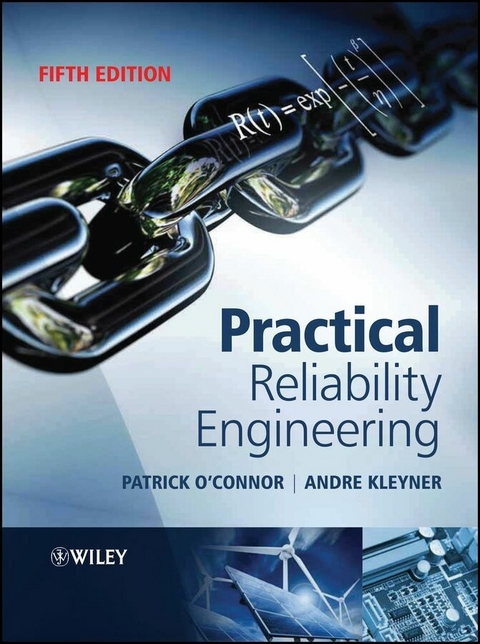 Practical Reliability Engineering - Patrick D. T. O'connor, Andre V. Kleyner