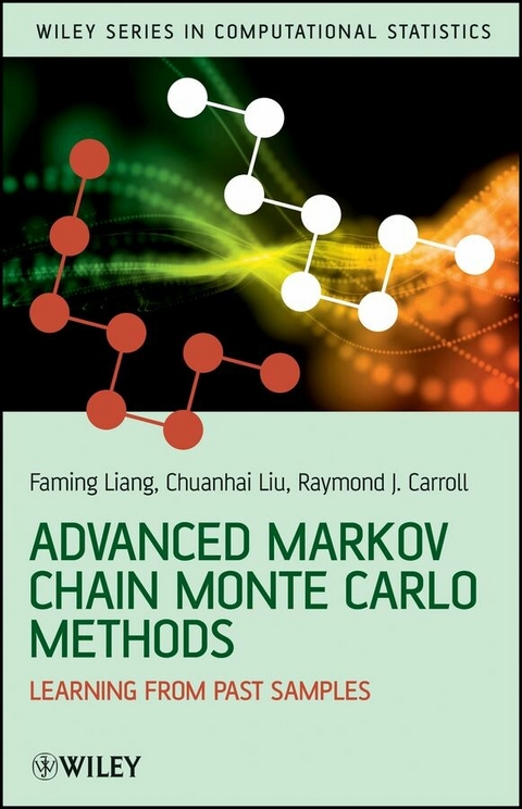 Advanced Markov Chain Monte Carlo Methods - Faming Liang, Chuanhai Liu, Raymond Carroll