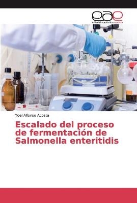 Escalado del proceso de fermentaci&oacute;n de Salmonella enteritidis - Yoel Alfonso Acosta
