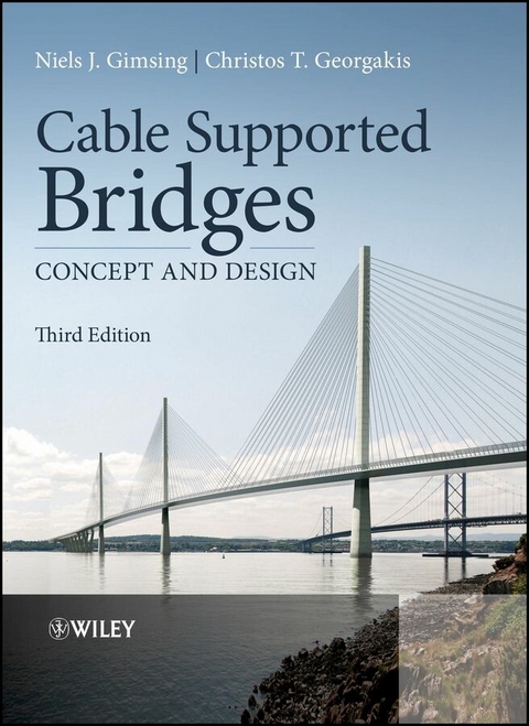 Cable Supported Bridges - Niels J. Gimsing, Christos T. Georgakis