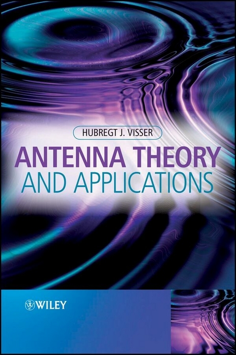Antenna Theory and Applications - Hubregt J. Visser
