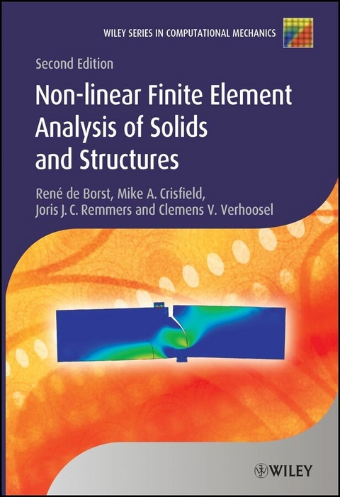 Nonlinear Finite Element Analysis of Solids and Structures - Ren&eacute; De Borst, Mike A. Crisfield, Joris J. C. Remmers, Clemens V. Verhoosel