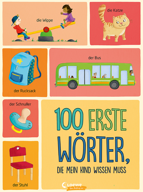 100 erste W&ouml;rter, die mein Kind wissen muss