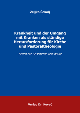 Krankheit und der Umgang mit Kranken als ständige Herausforderung für Kirche und Pastoraltheologie