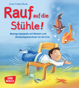 Rauf auf die Stühle! - Anna Thekla Ruhe