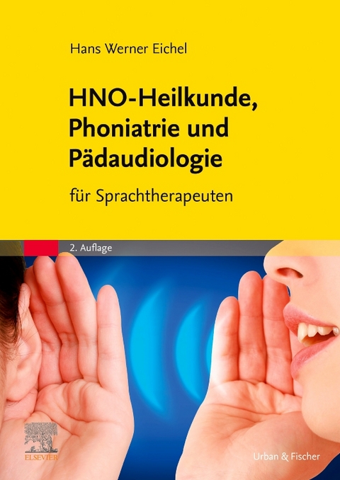 HNO-Heilkunde, Phoniatrie und P&auml;daudiologie - Hans Werner Eichel