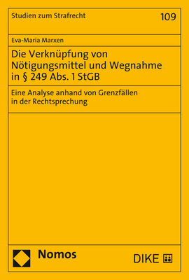 Die Verknüpfung von Nötigungsmittel und Wegnahme in § 249 Abs. 1 StGB