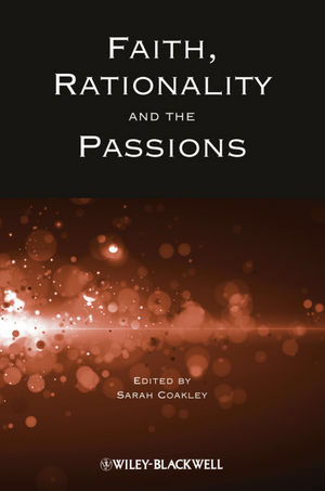Faith, Rationality and the Passions - 