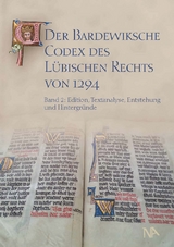 Der Bardewiksche Codex des L&uuml;bischen Rechts von 1294 - Jan Lokers