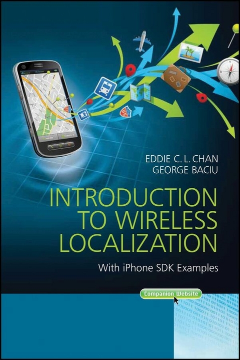 Introduction to Wireless Localization - Eddie C. L. Chan, George Baciu