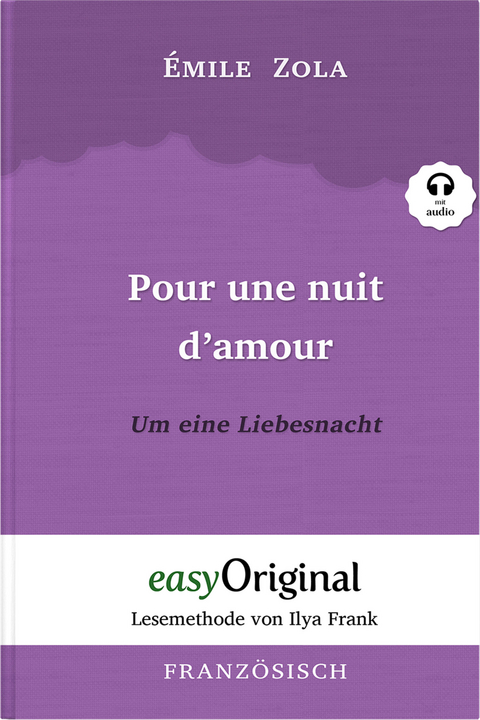 Pour une nuit d&rsquo;amour / Um eine Liebesnacht (Buch + Audio-Online) - Lesemethode von Ilya Frank - Zweisprachige Ausgabe Franz&ouml;sisch-Deutsch - &Eacute;mile Zola