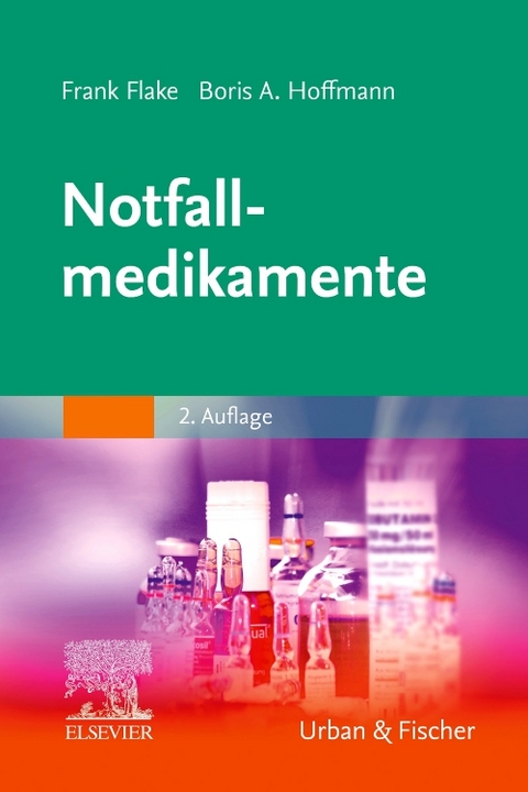 Notfallmedikamente - Frank Flake, Boris Alexander Hoffmann