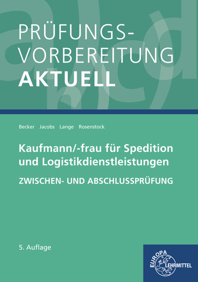 Pr&uuml;fungsvorbereitung aktuell - Kaufmann/-frau f&uuml;r Spedition - Laura Becker, Kathrin Jacobs, Marcel Lange, Tanja Rosenstock