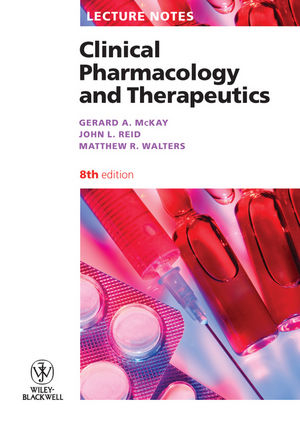 Clinical Pharmacology and Therapeutics - Gerard A. McKay, John L. Reid, Matthew R. Walters