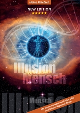 Illusion Mensch - Heinz Kaletsch