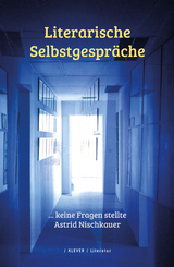 Literarische Selbstgespr&auml;che - Astrid Nischkauer