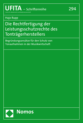 Die Rechtfertigung der Leistungsschutzrechte des Tonträgerherstellers