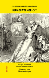 Blumen vor Gericht - Christoph Schmitz-Scholemann