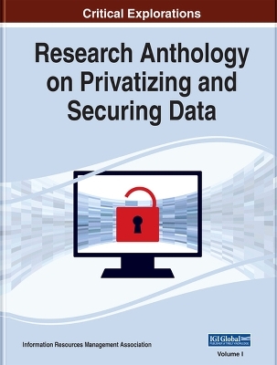 Research Anthology on Privatizing and Securing Data