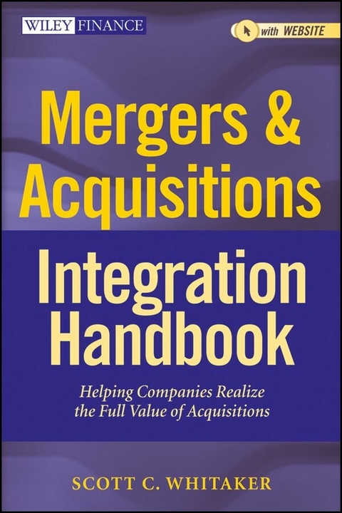 Mergers & Acquisitions Integration Handbook - Scott C. Whitaker