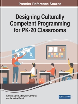 Designing Culturally Competent Programming for PK-20 Classrooms - 