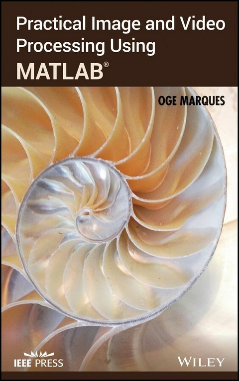 Practical Image and Video Processing Using MATLAB - Oge Marques