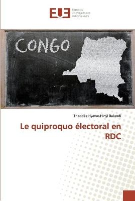 Le quiproquo &eacute;lectoral en RDC - Thadd&eacute;e Hyawe-Hinyi Balundi