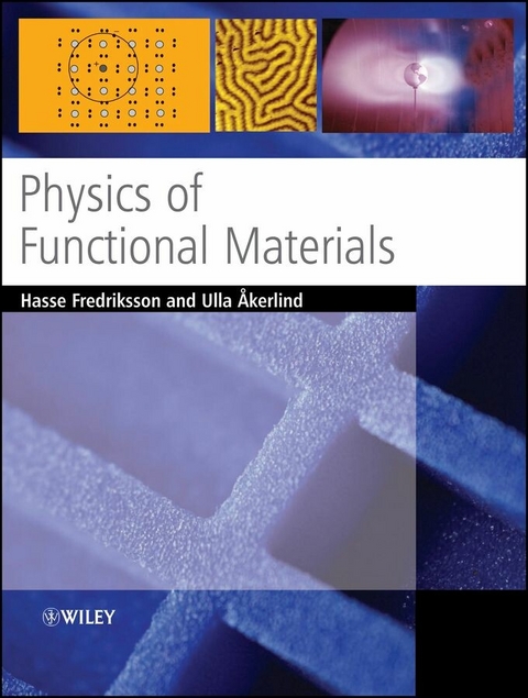 Physics of Functional Materials - Hasse Fredriksson, Ulla &Aring;kerlind
