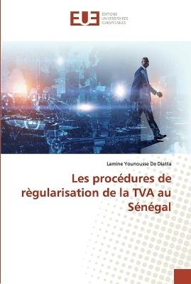 Les proc&eacute;dures de r&egrave;gularisation de la TVA au S&eacute;n&eacute;gal - Lamine Younousse De Diatta