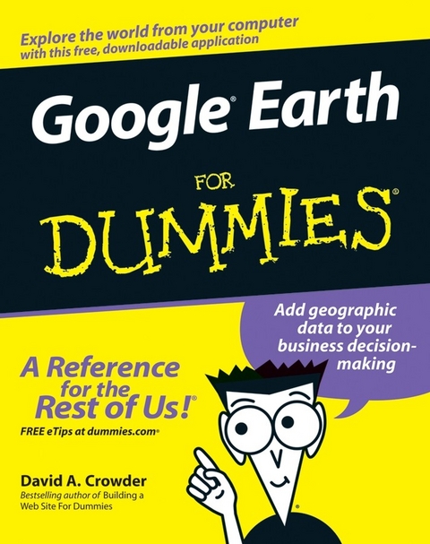 Google Earth For Dummies - David A. Crowder