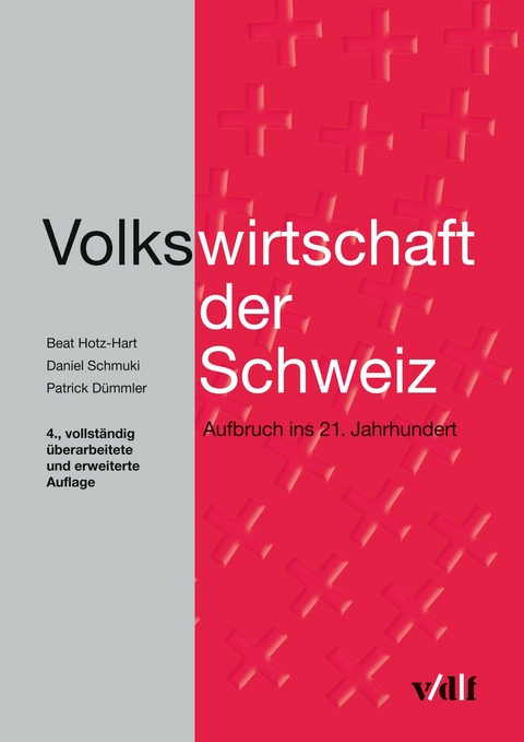 Volkswirtschaft der Schweiz -  Beat Hotz-Hart,  Daniel Schmuki,  Patrick D&uuml;mmler
