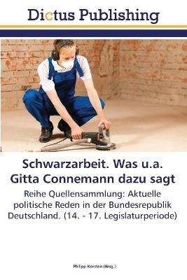 Schwarzarbeit. Was u.a. Gitta Connemann dazu sagt