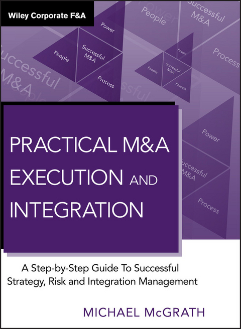 Practical M&A Execution and Integration - Michael R. McGrath