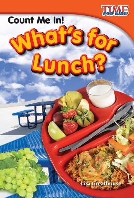 Count Me In! What's for Lunch? - Lisa Perlman Greathouse, Lisa Greathouse