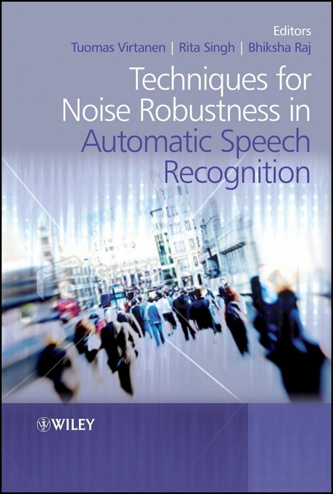Techniques for Noise Robustness in Automatic Speech Recognition - 