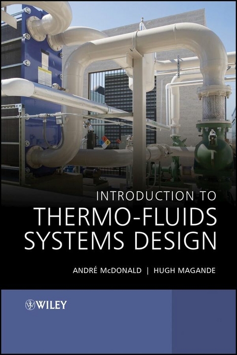 Introduction to Thermo-Fluids Systems Design - Andr&egrave; Garcia McDonald, Hugh Magande