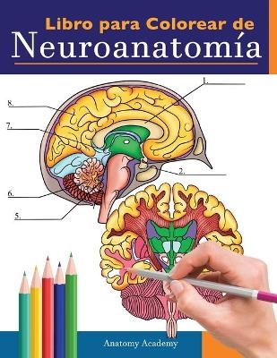 Libro para colorear de neuroanatom&iacute;a - Anatomy Academy