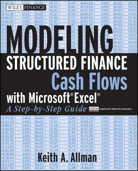 Modeling Structured Finance Cash Flows with Microsoft Excel - Keith A. Allman