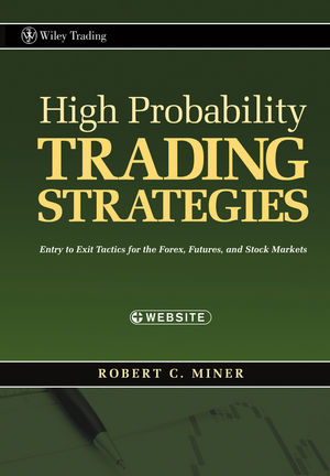 High Probability Trading Strategies - Robert C. Miner