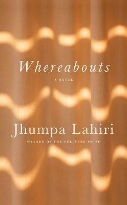 Whereabouts - Jhumpa Lahiri