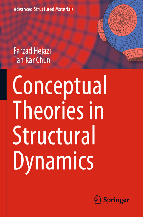 Conceptual Theories in Structural Dynamics - Farzad Hejazi, Tan Kar Chun