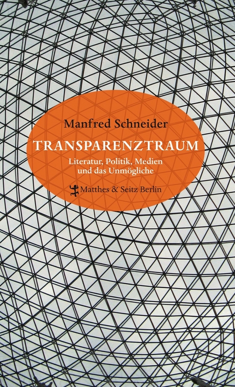 Transparenztraum - Manfred Schneider