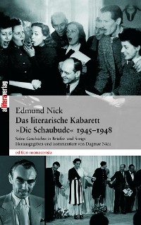 Das literarische Kabarett "Die Schaubude" 1945-1948 - Edmund Nick